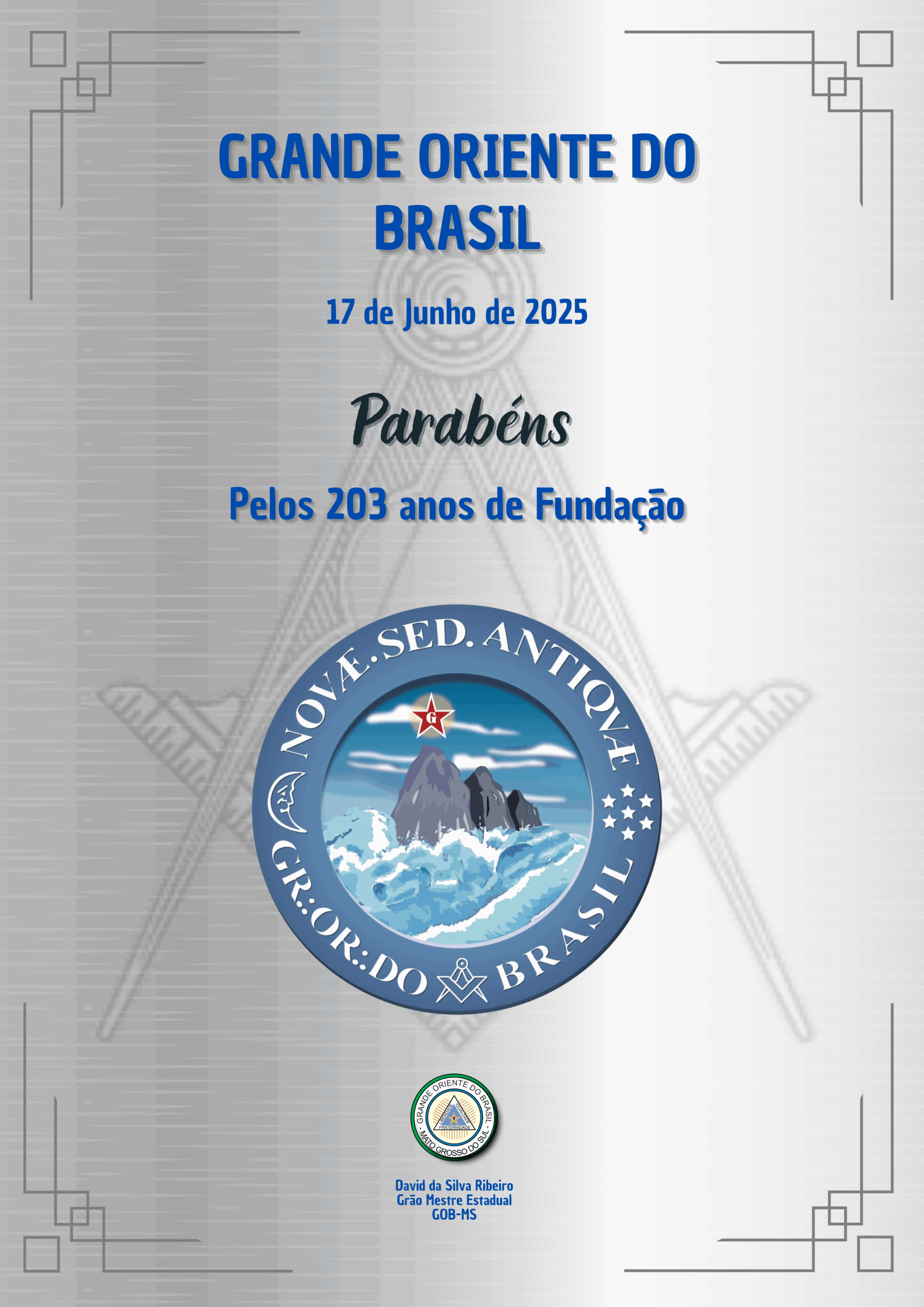 Read more about the article Grande Oriente do Brasil – 203 anos de História – 17/06/2025